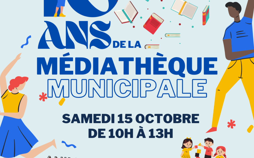 10 ans de la Médiathèque