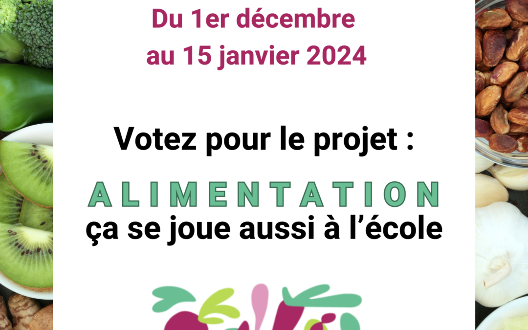 du 1er décembre au 15 janvier, votez pour le projet “Alimentation, ça se joue aussi à l’école”